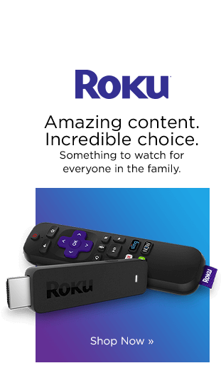 Roku TV Amazing Content. Incredible Choice. Something to Watch for Everyone in the Family.